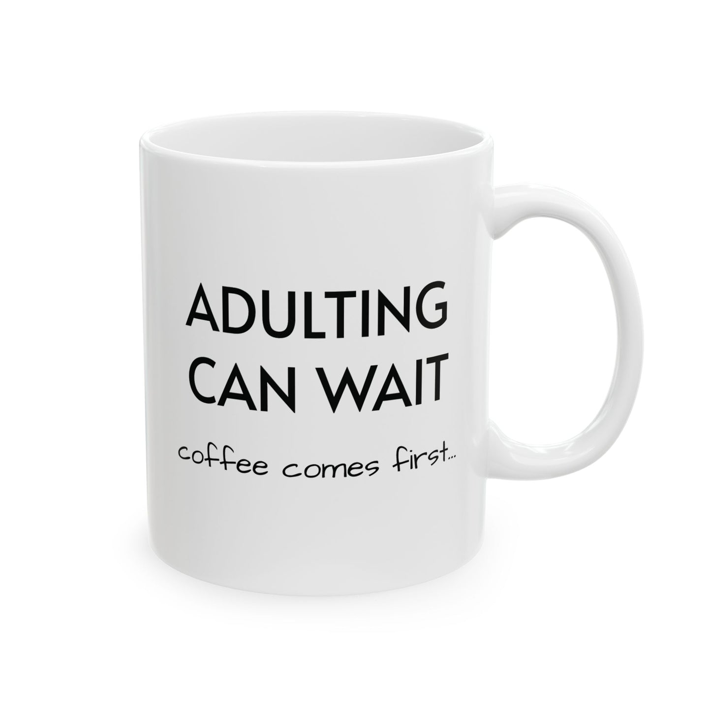 Adulting Can Wait Mug